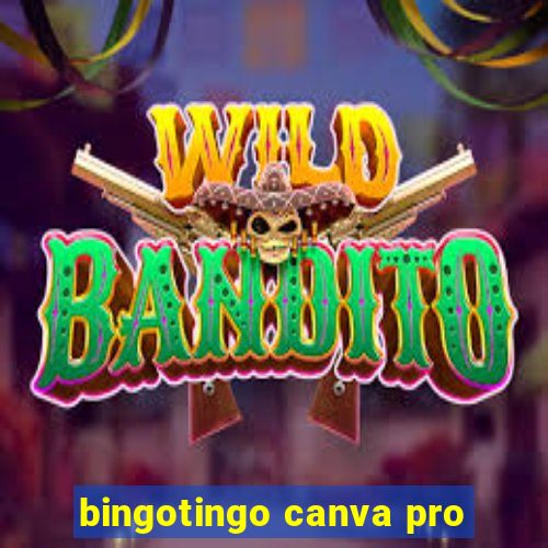 bingotingo canva pro